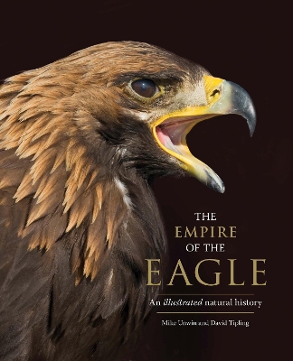 The Empire of the Eagle: An Illustrated Natural History book