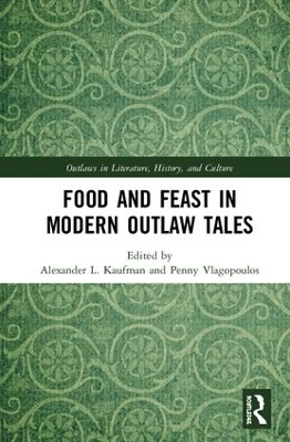 Food and Feast in Modern Outlaw Tales book