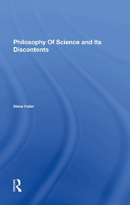 Philosophy Of Science And Its Discontents by Steve Fuller