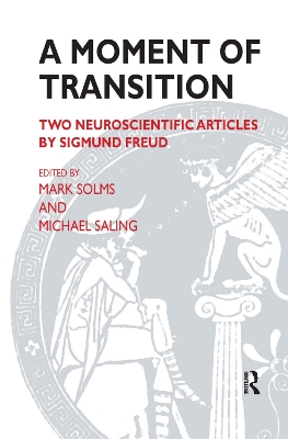 A Moment of Transition: Two Neuroscientific Articles by Sigmund Freud book