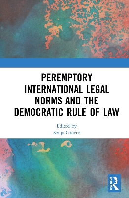 Peremptory International Legal Norms and the Democratic Rule of Law by Sonja Grover