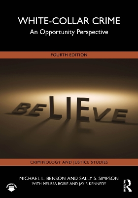 White-Collar Crime: An Opportunity Perspective by Michael L. Benson