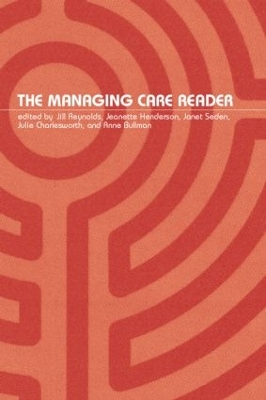 The Managing Care Reader by Jill Reynolds