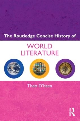 Routledge Concise History of World Literature by Theo D'haen