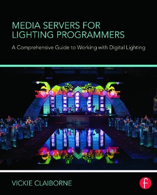 Media Servers for Lighting Programmers book