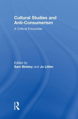 Cultural Studies and Anti-Consumerism by Sam Binkley