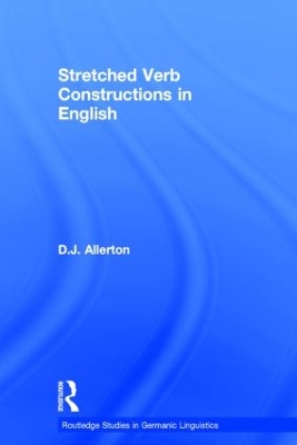 Stretched Verb Constructions in English by D. J. Allerton