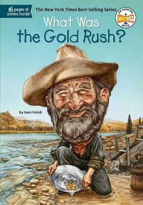 What Was the Gold Rush? book