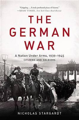 The The German War by Nicholas Stargardt