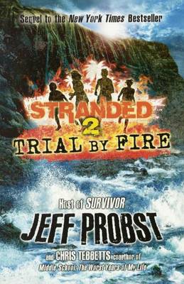 Trial by Fire by Jeff Probst