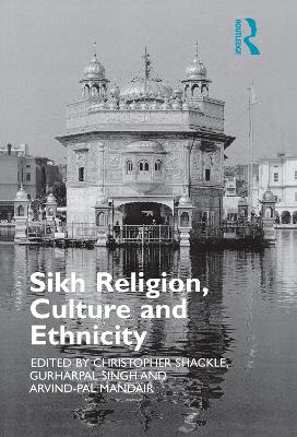 Sikh Religion, Culture and Ethnicity book