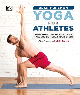 Yoga for Athletes: 10-Minute Yoga Workouts to Make You Better at Your Sport book