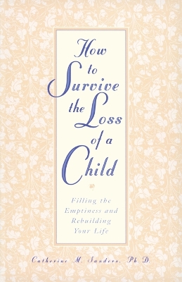 How To Survive The Loss Of Child book