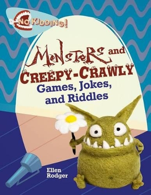 Monster and Creepy-Crawly Jokes, Riddles, and Games by Ellen Rodger