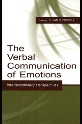 The Verbal Communication of Emotions by Susan R. Fussell