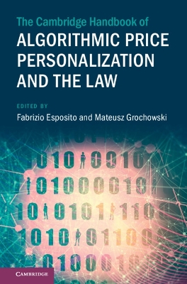 The Cambridge Handbook of Algorithmic Price Personalization and the Law book