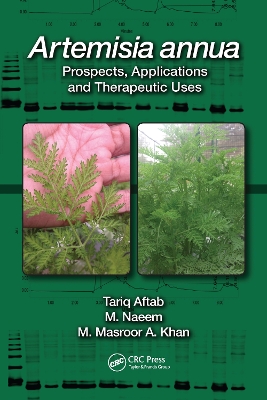 Artemisia annua: Prospects, Applications and Therapeutic Uses by Tariq Aftab