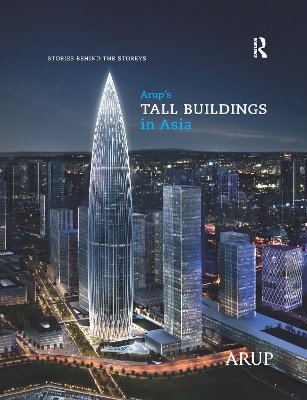 Arup’s Tall Buildings in Asia: Stories Behind the Storeys book