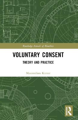 Voluntary Consent: Theory and Practice book