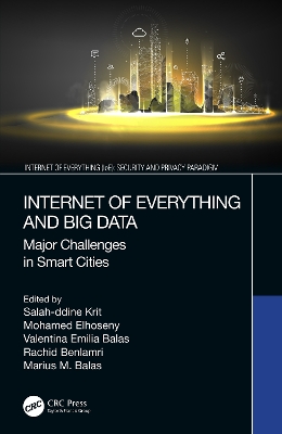 Internet of Everything and Big Data: Major Challenges in Smart Cities book