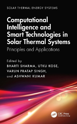 Computational Intelligence, and Smart Technologies in Solar Thermal Systems: Principles and Applications book