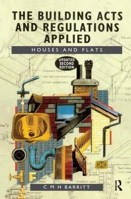 The Building Acts and Regulations Applied by C.M.H. Barritt