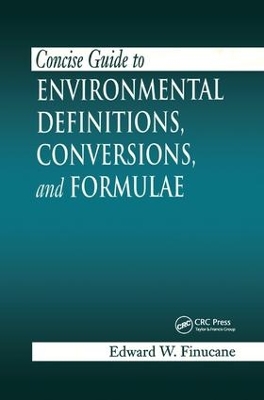 Concise Guide to Environmental Definitions, Conversions, and Formulae book