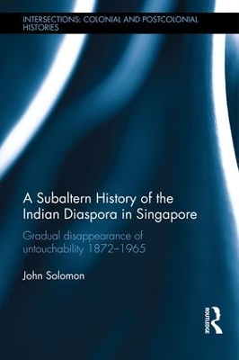 Subaltern History of the Indian Diaspora in Singapore book