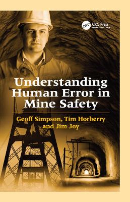 Understanding Human Error in Mine Safety by Geoff Simpson
