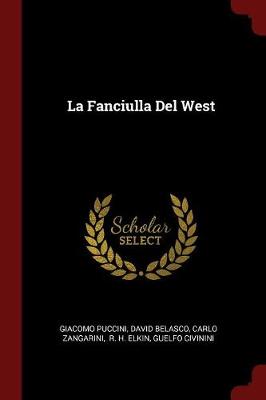 La Fanciulla del West by Giacomo Puccini