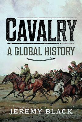 Cavalry: A Global History book