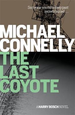 The Last Coyote by Michael Connelly