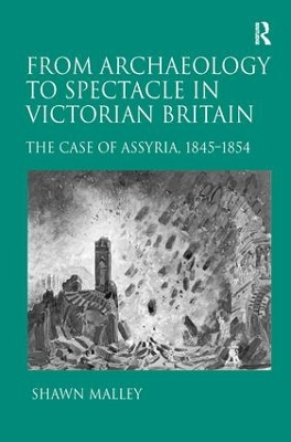 From Archaeology to Spectacle in Victorian Britain book