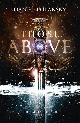 Those Above: The Empty Throne Book 1 by Daniel Polansky