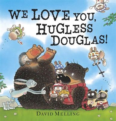 We Love You, Hugless Douglas! Board Book by David Melling