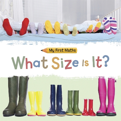 My First Maths: What Size Is It? book