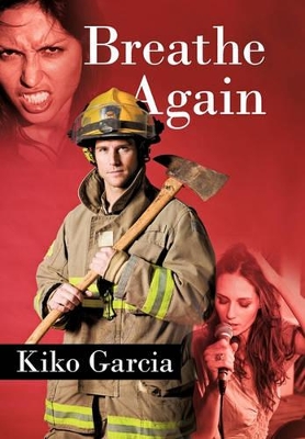 Breathe Again by Garcia Kiko Garcia