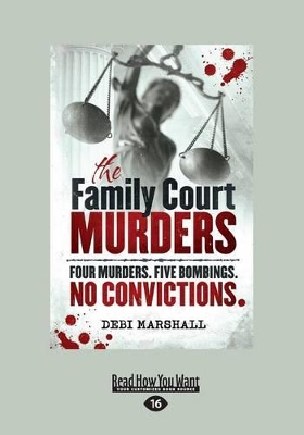 The The Family Court Murders by Debi Marshall