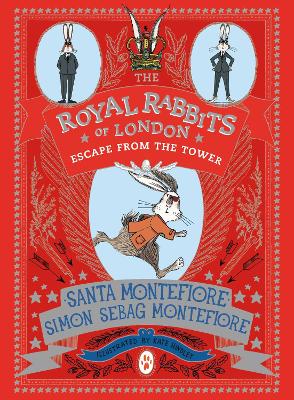 The Royal Rabbits of London: Escape From the Tower by Santa Montefiore
