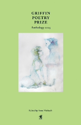 Griffin Poetry Prize Anthology 2025: A Selection of the Shortlist book