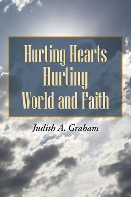 Hurting Hearts Hurting World and Faith book