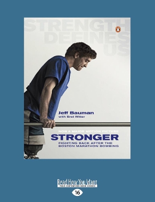 Stronger: Fighting Back After the Boston Marathon Bombing by Jeff Bauman