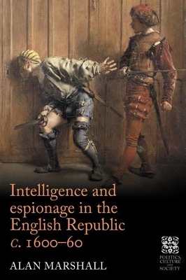 Intelligence and Espionage in the English Republic c. 1600–60 book