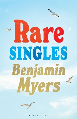 Rare Singles: 'A book of rare charm by a writer who understands the magic of music' - IAN RANKIN book