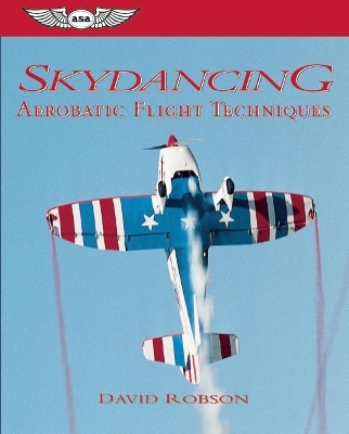 Skydancing: Aerobatic Flight Techniques book