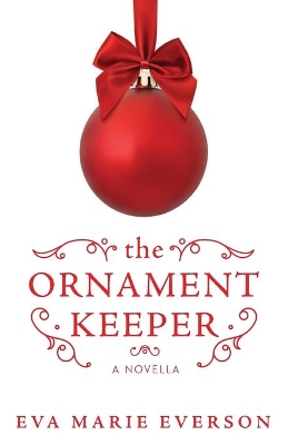 The Ornament Keeper: A Christmas Novella book