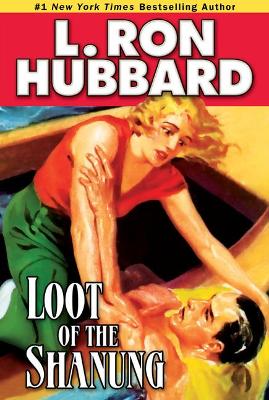 Loot of the Shanung by L Ron Hubbard