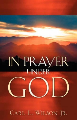 In Prayer Under God book