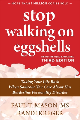 Stop Walking on Eggshells: Taking Your Life Back When Someone You Care About Has Borderline Personality Disorder book