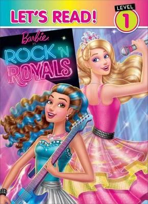 Barbie Rock 'N Royals Let's Read! Level 2 book